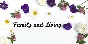 Family und Living