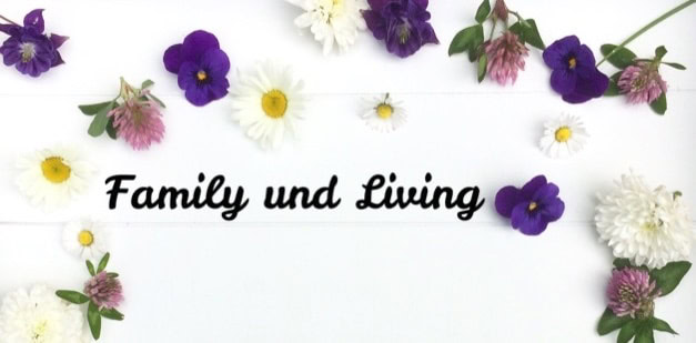 Family und Living