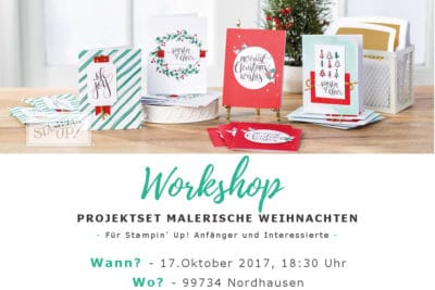 17.10.17 Workshop Weihnachtskarten mit Stampin' Up! Malerische Weihnachten 17.10.17 Workshop Weihnachtskarten mit Stampin' Up! Malerische Weihnachten