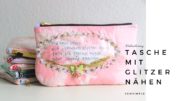 Nähanleitung: Tasche mit Glitzer nähen