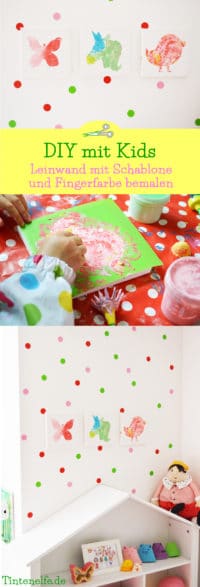 DIY mit Kindern - schöne Leinwände bemalen