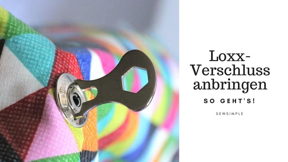 Loxx-Verschluss anbringen – so geht’s!