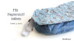 Tipps & Tricks: Mit Papierstoff nähen