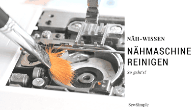 Nähmaschine reinigen (und ölen) - so geht's!