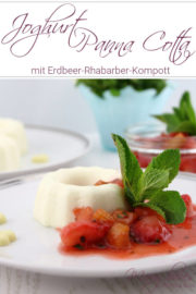Joghurt Panna Cotta mit Erdbeer-Rhabarber-Kompott