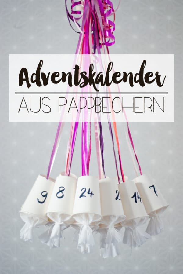 DIY Adventskalender aus Pappbechern