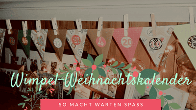 Wimpel Weihnachtskalender basteln!