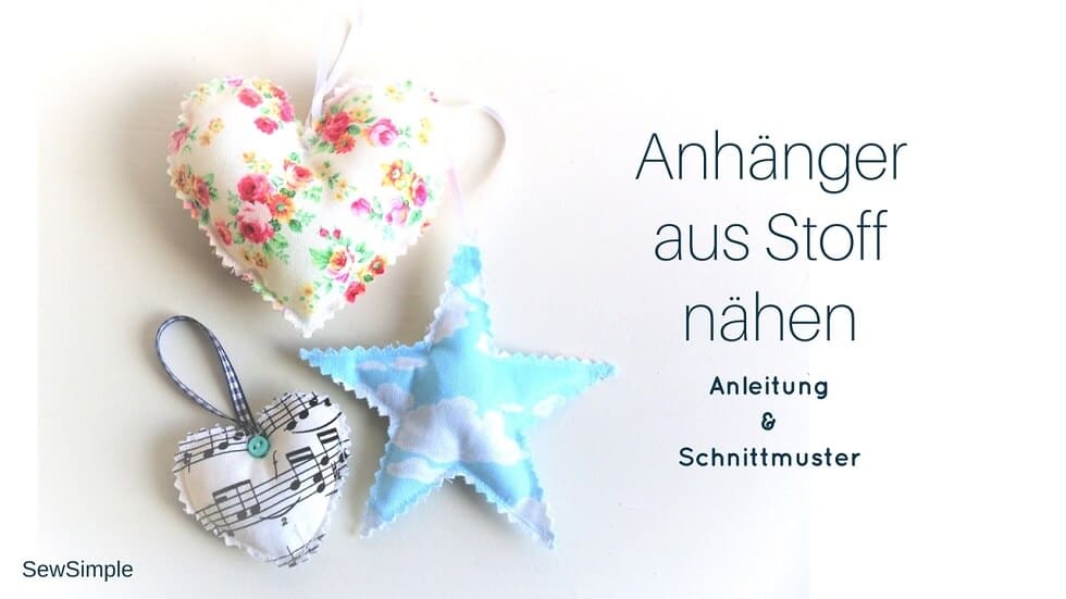 Anleitung: Anhänger aus Stoff nähen