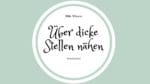 Näh-Wissen: Über dicke Stellen nähen