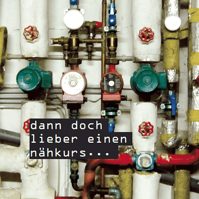 dann doch lieber einen nähkurs ... bei gudrun buchen ...