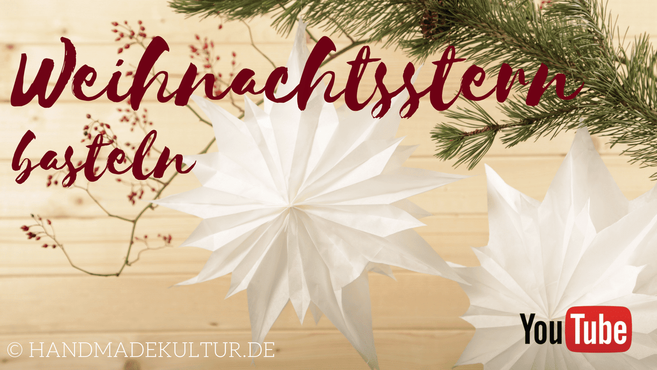 Weihnachtsstern basteln – Video Tutorial