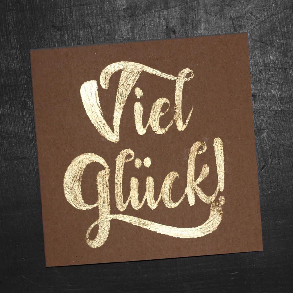 Glückwunschkarte veredelt mit Blattgold (Anleitung & Plotterfreebie „Viel Glück!“)