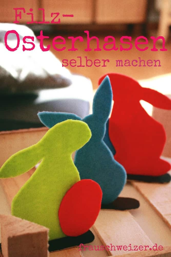 DIY – Anleitung: Filzosterhasen