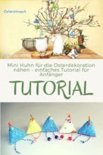 Mini Huhn für die Osterdekoration nähen – einfaches Tutorial für Anfänger