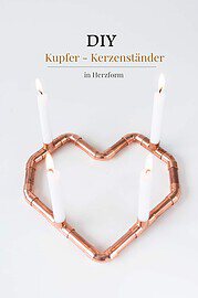 DIY Kerzenständer aus Kupfer in Herzform