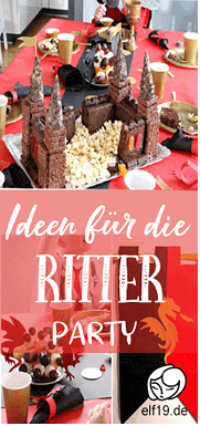 Lieblingsideen für die Ritterparty