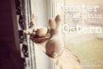 Fensterdekoration an Ostern