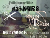 Nähkurs Mittwoch: 18 - 21.00 Uhr, 11.-18.-25.04.18