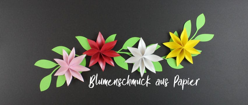 Blumenschmuck auf Papierblumen basteln [Bastelvorlage & Plotterfreebie]