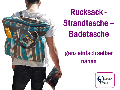 Rucksack -  Strandtasche – Badetasche selber nähen mit kostenlosem Schnittmuster