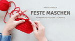 Feste Maschen häkeln – Video Tutorial