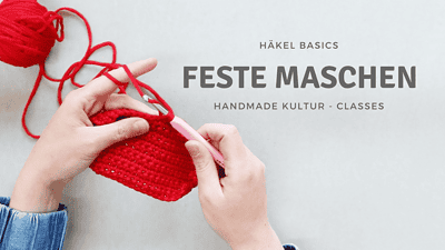 Feste Maschen häkeln - Video Tutorial