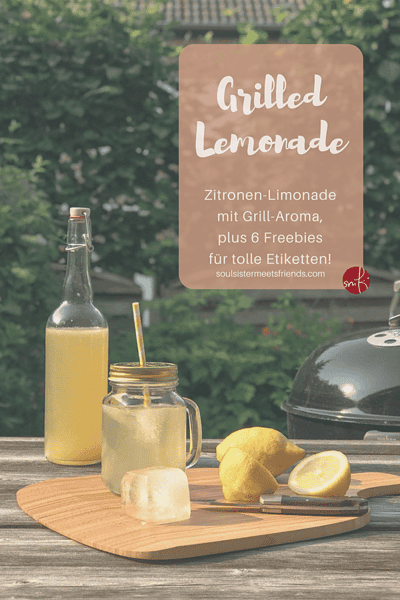 Zitronen vom Grill: Grilled Lemonade & Freebies fürs Etikett