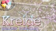 Kreide selber herstellen