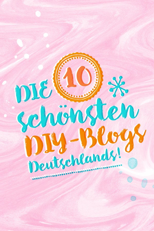 DIY BLOGS AUF DEUTSCH / TOP 10 DIY BLOGGER DEUTSCHLANDS