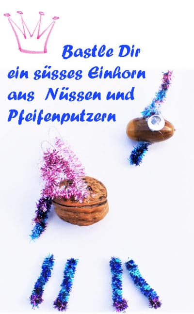 Bastle ein süsses Glitzer-Einhorn aus Nüssen und Pfeifenputzern/Chenilledraht