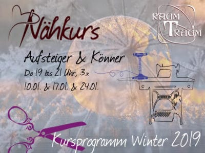 Nähkurs Aufsteiger & Könner 3x Do 19 - 21.00 Uhr Jan. 2019