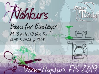 Nähkurs Basics für Einsteiger 3x Mi Vormittag 10 - 12.30 Uhr März