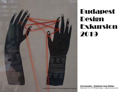 Design-Exkursion nach Budapest vom 09.06. bis 16.06.2017