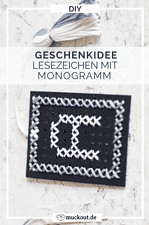 DIY-Geschenkidee: Lesezeichen mit Monogramm besticken