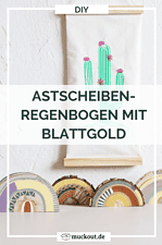 DIY-Deko: Regenbogen aus Astscheiben mit Blattgold