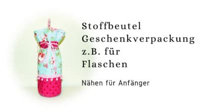 Stoffbeutel aus Stoffresten genäht z. B. als Geschenkverpackung für eine Flasche