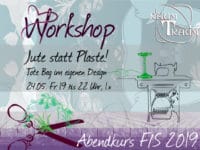 Nähkurs Workshop Jute statt Plaste! 1x Fr Abends 24.05. 19 - 22.00 Uhr