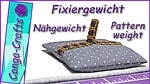 Anleitung Fixiergewichte / Nähgewichte für Schnittmuster extra schwer u. flach