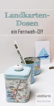 Landkartendosen: ein Fernweh-DIY