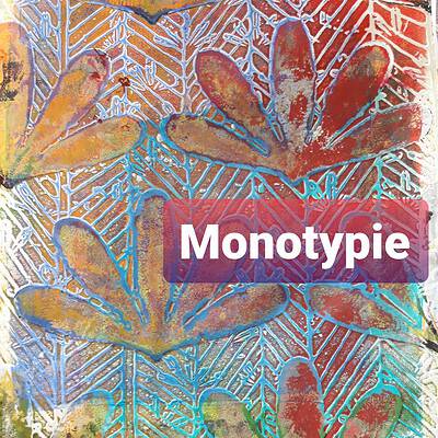 Monotypie Einführung Bremen/Oldenburg Monotypie Einführung Bremen/Oldenburg