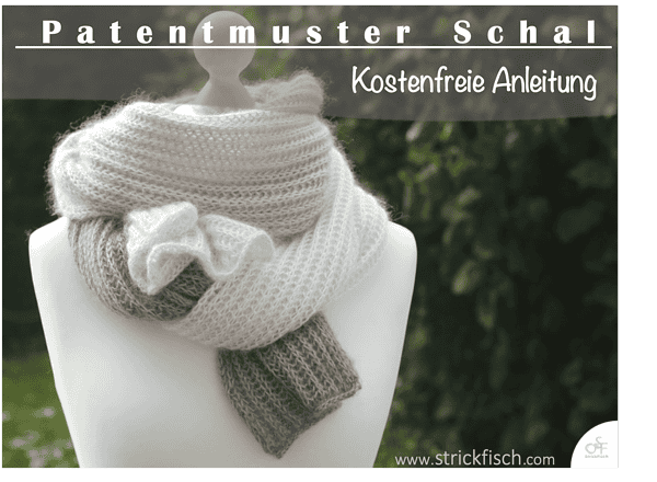 Anleitung/ Patentmuster Schal stricken