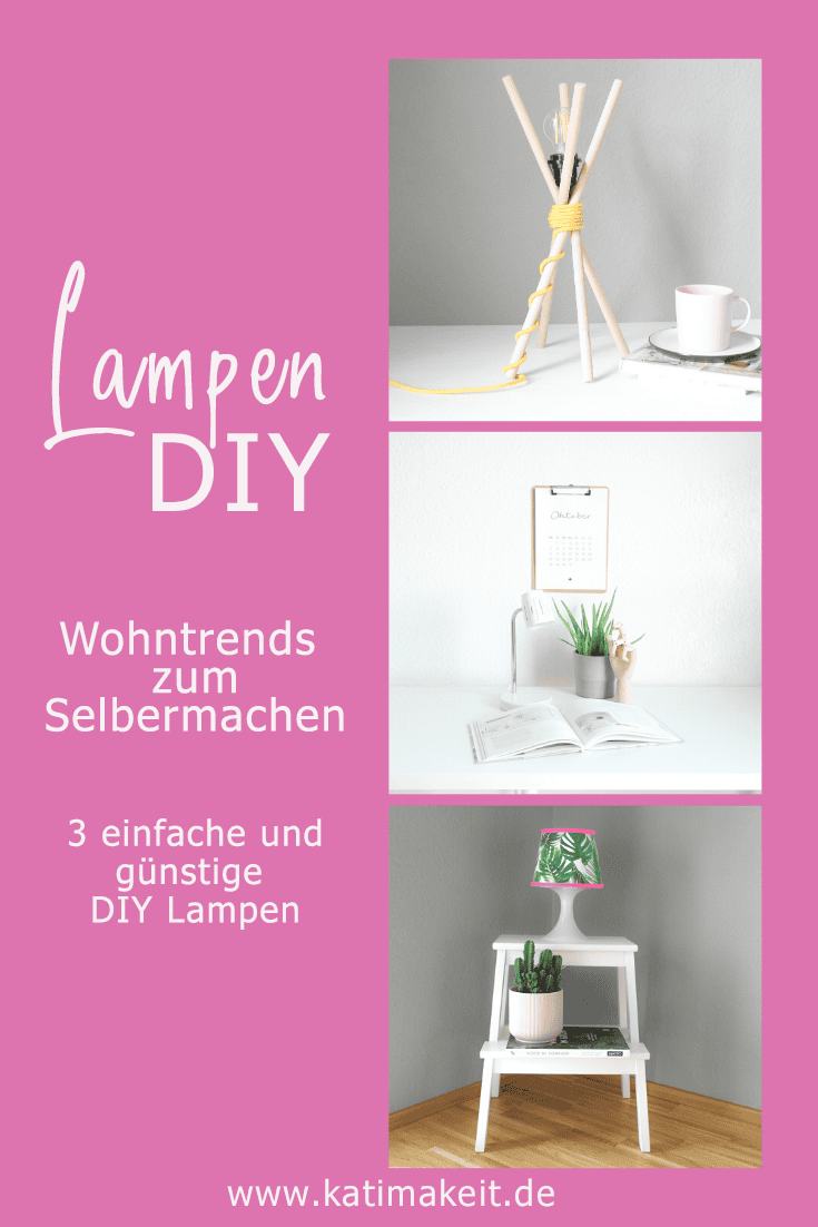 Drei DIY Ideen für trendige Lampen