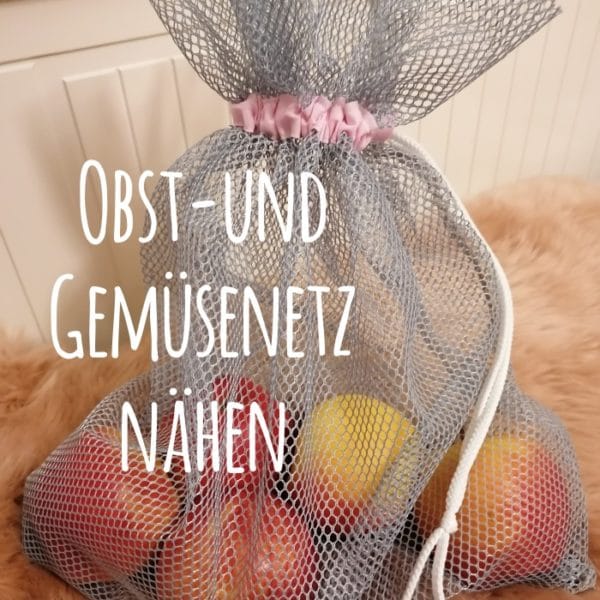 Obst- und Gemüsenetz nähen