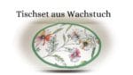 5 Minuten Tischset aus Wachtuch genäht