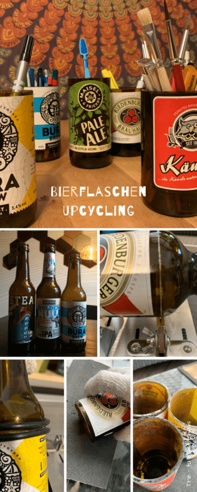 Bierflaschen Upcycling – DIY Stiftebecher