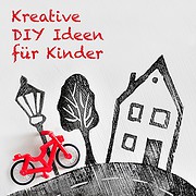 Kreative DIY Ideen für (ältere) Kinder