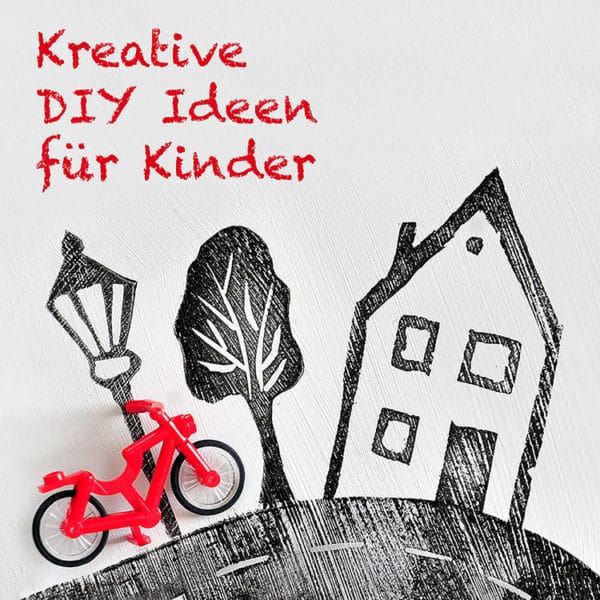 Kreative DIY Ideen für (ältere) Kinder
