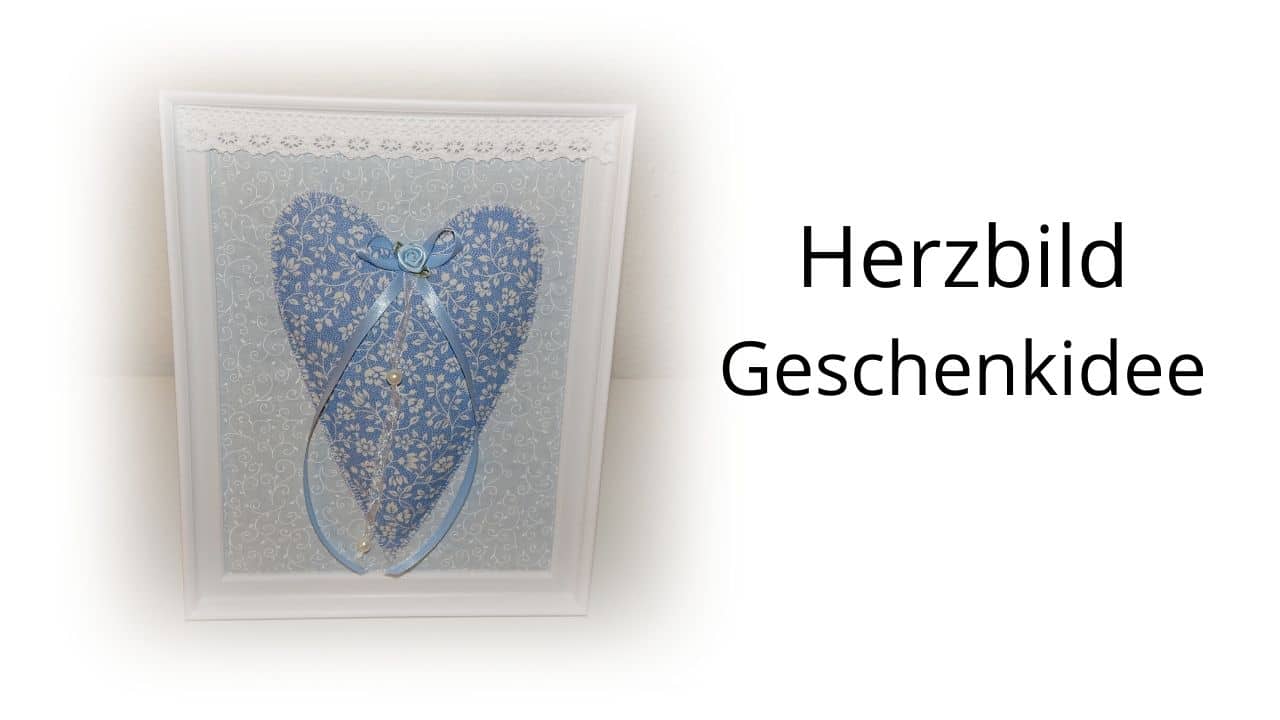 DIY : Herzbild , Geschenkidee zum Muttertag , Hochzeit, Stoffresteverwertung