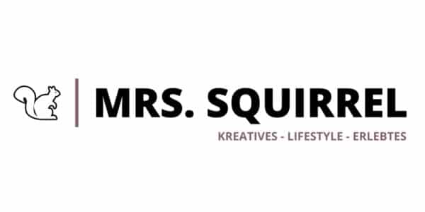 Mrs. Squirrel - Kreatives, Lifestyle, Erlebtes