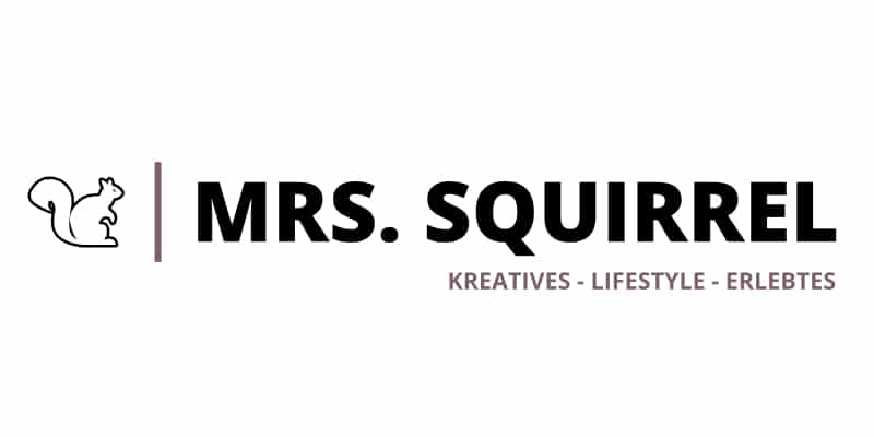 Mrs. Squirrel – Kreatives, Lifestyle, Erlebtes